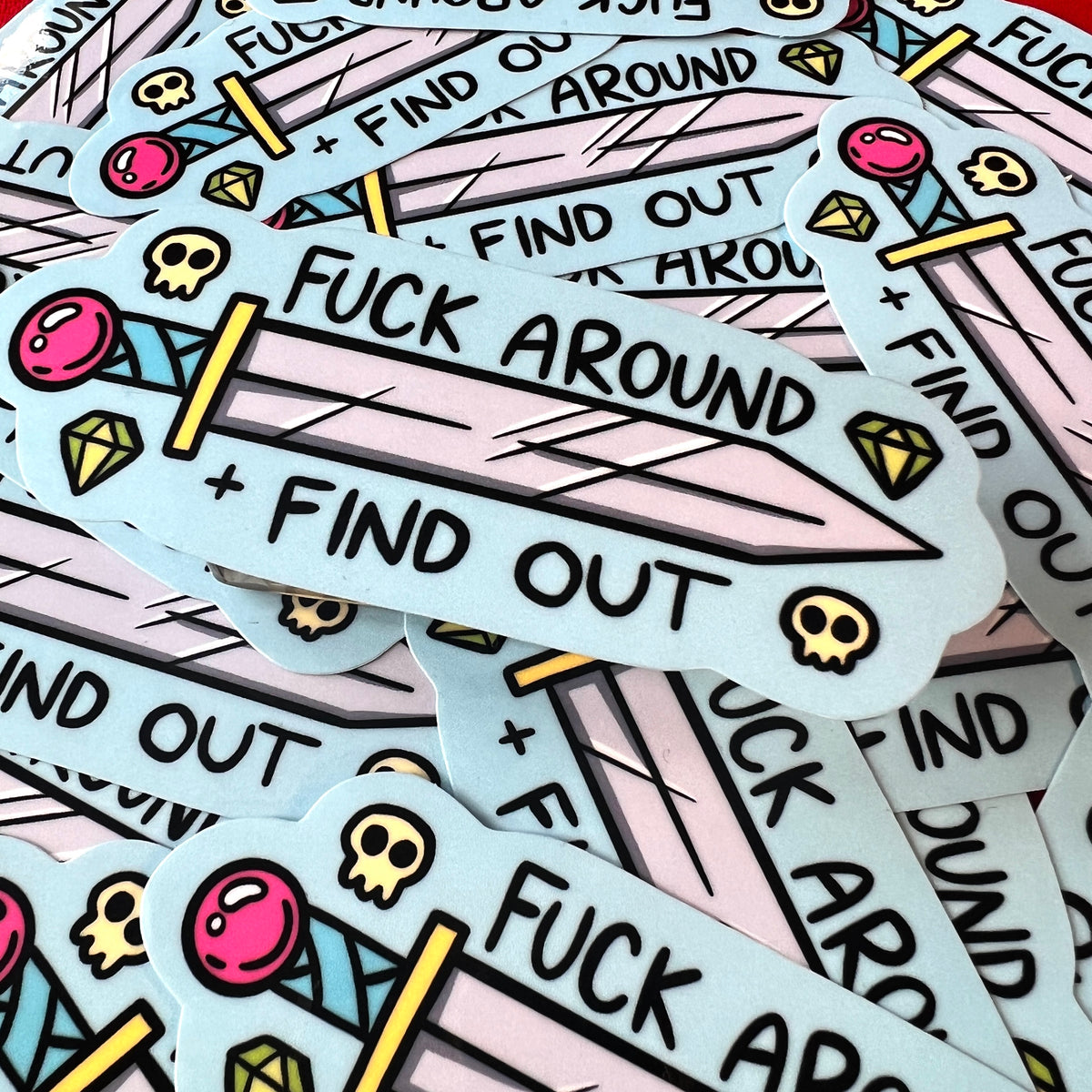 F*ck Around + Find Out Vinyl Sticker