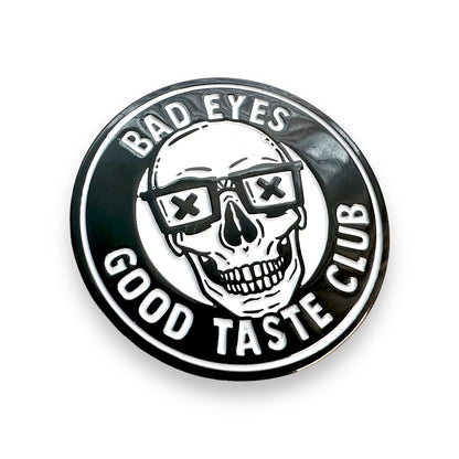Bad Eyes, Good Taste Club Pin